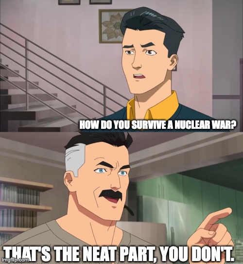 Meme: How do your survive a nuclear war?