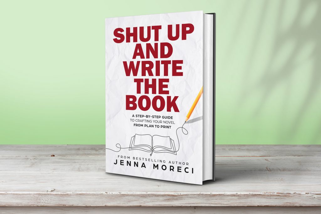 Jenna Moreci's Shut Up and Write the Book