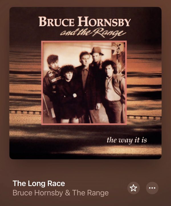 "The Long Race" from the album THE WAY IT IS by Bruce Hornsby & The Range